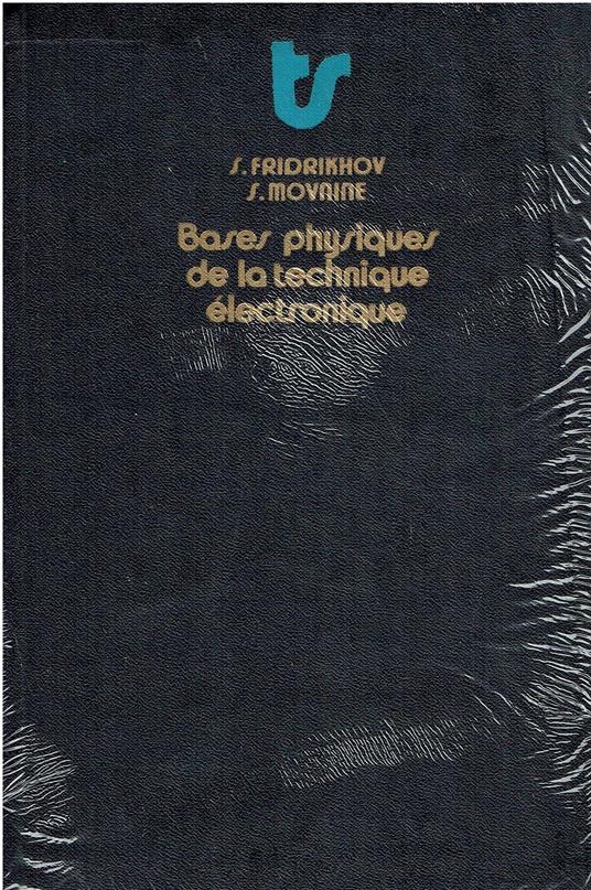 Bases physiques de la technique electronique - copertina