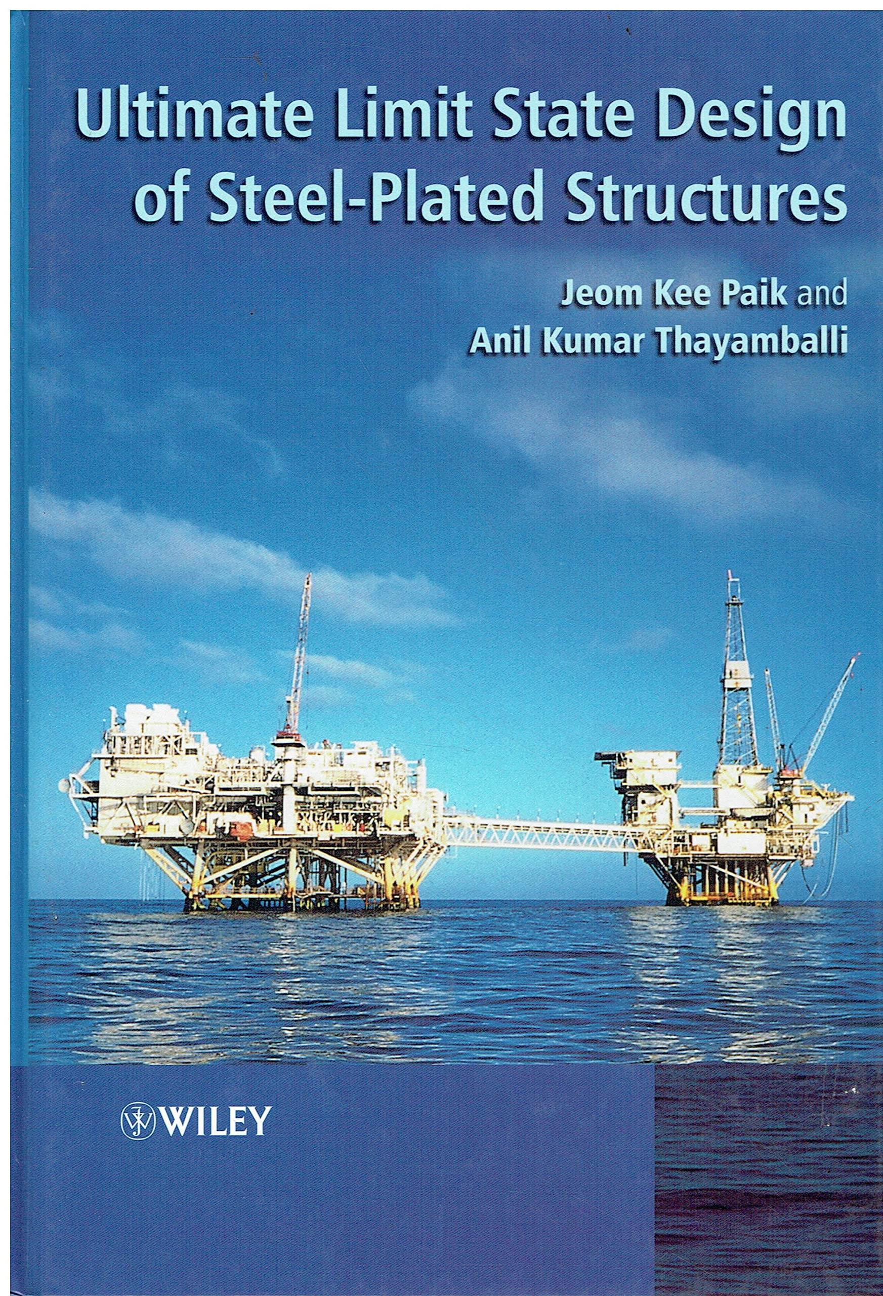 Ultimate Limit State Design of Steel-Plated Structures