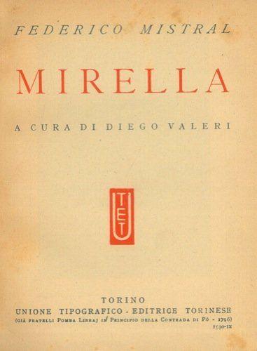 Mistral Federico. - MIRELLA. A CURA DI DIEGO VALERI - copertina