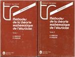 Méthodes de la théorie mathématique de l'élasticité (Tome 1 et 2)