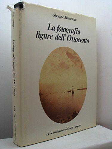 La fotografia ligure dell'Ottocento - copertina