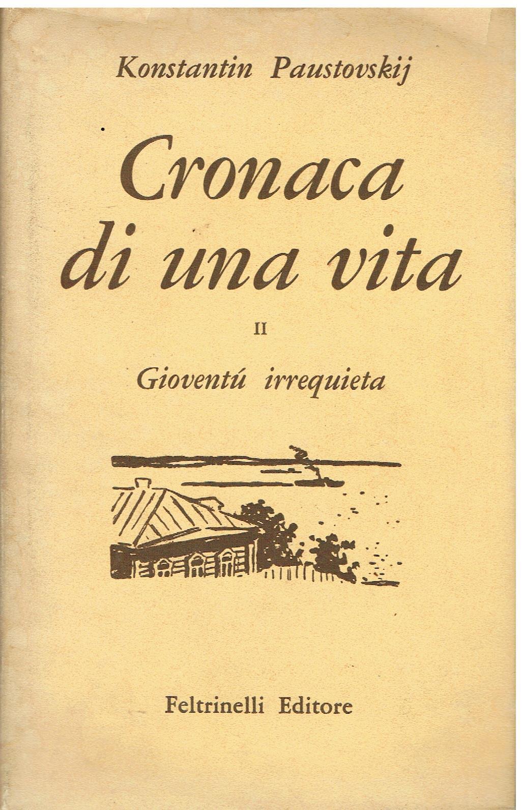 CRONACA DI UNA VITA Vol. II°: GIOVENTU' IRREQUIETA 1961