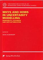 Why and Hows in Uncertainty Modelling: Probability, Fuzziness and Anti-Optimazation: Probability, Fuzziness and Anti-Optimization: 388