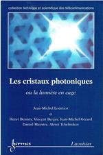 Les cristaux photoniques ou la lumiére en cage