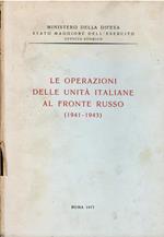 LE OPERAZIONI DELLE UNITA' ITALIANE AL FRONTE RUSSO 1941-1943