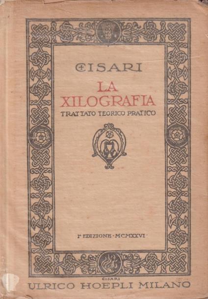 La xilografia Trattato teorico pratico - Giulio Cisari - copertina