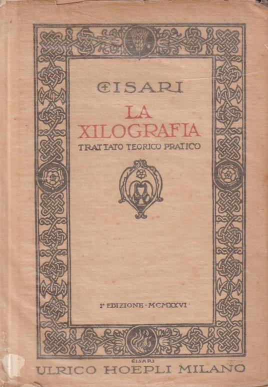 La xilografia Trattato teorico pratico - Giulio Cisari - copertina