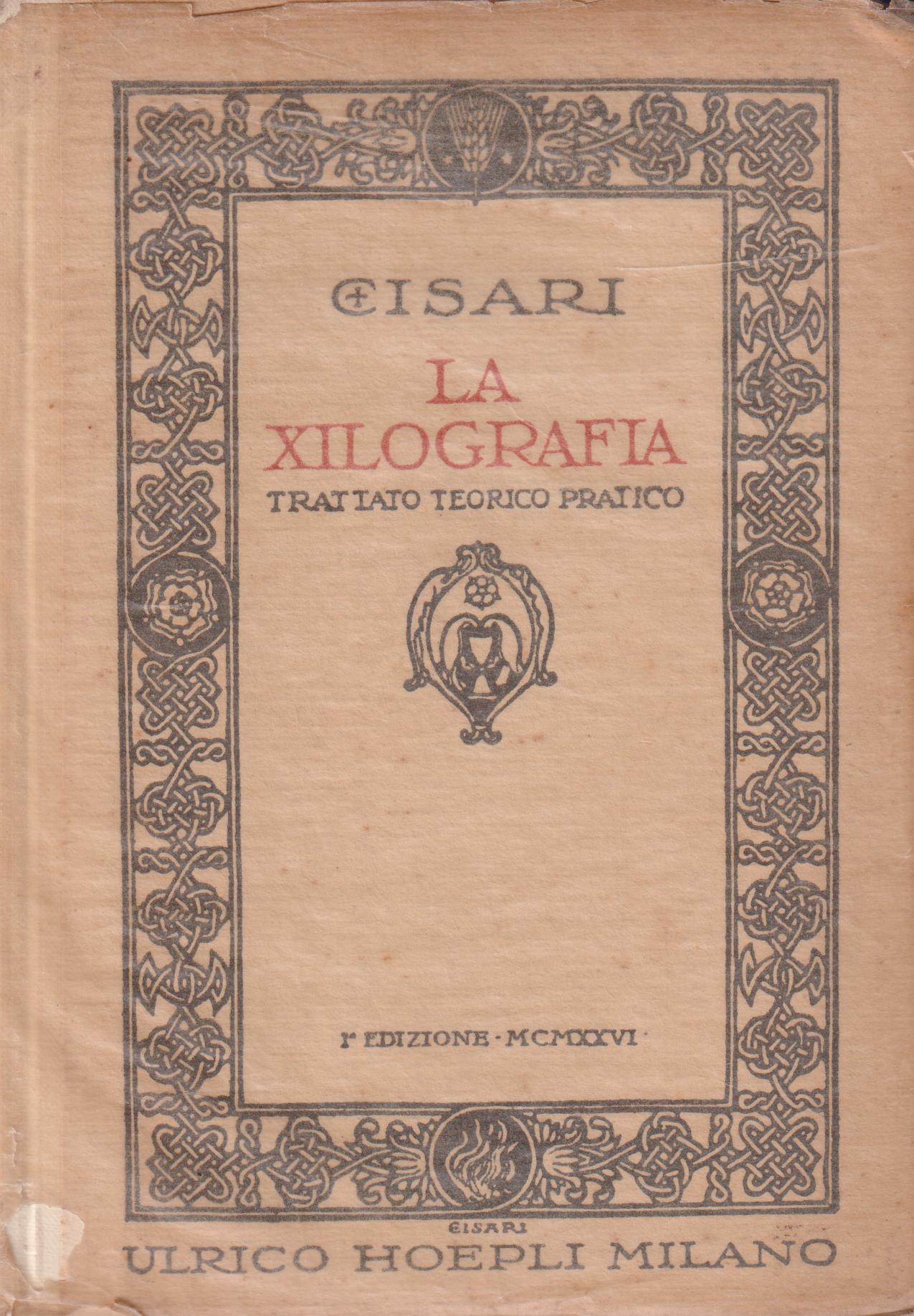 La xilografia Trattato teorico pratico