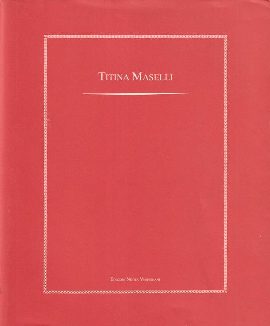 Titina Maselli - Olio su tavola 1947-1959 - Tina Maselli - copertina