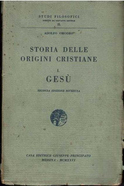 Storia delle origini cristiane. Volume I. Gesù - Adolfo Omodeo - copertina