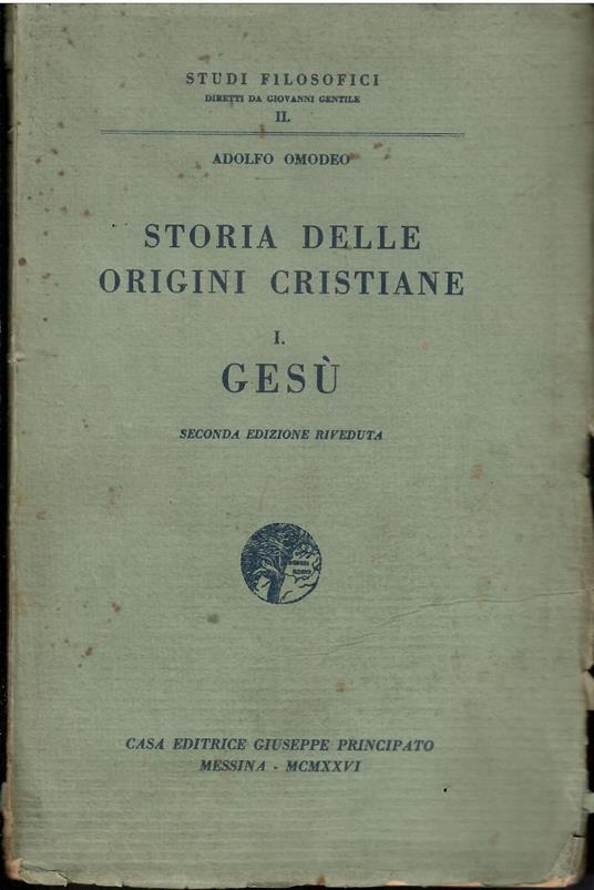 Storia delle origini cristiane. Volume I. Gesù - Adolfo Omodeo - copertina