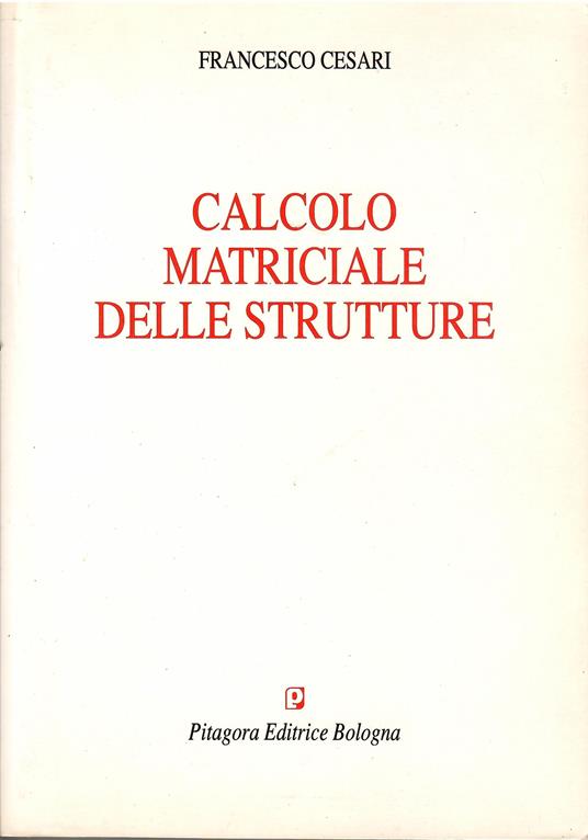 Calcolo matriciale delle strutture - Francesco Cesari - copertina