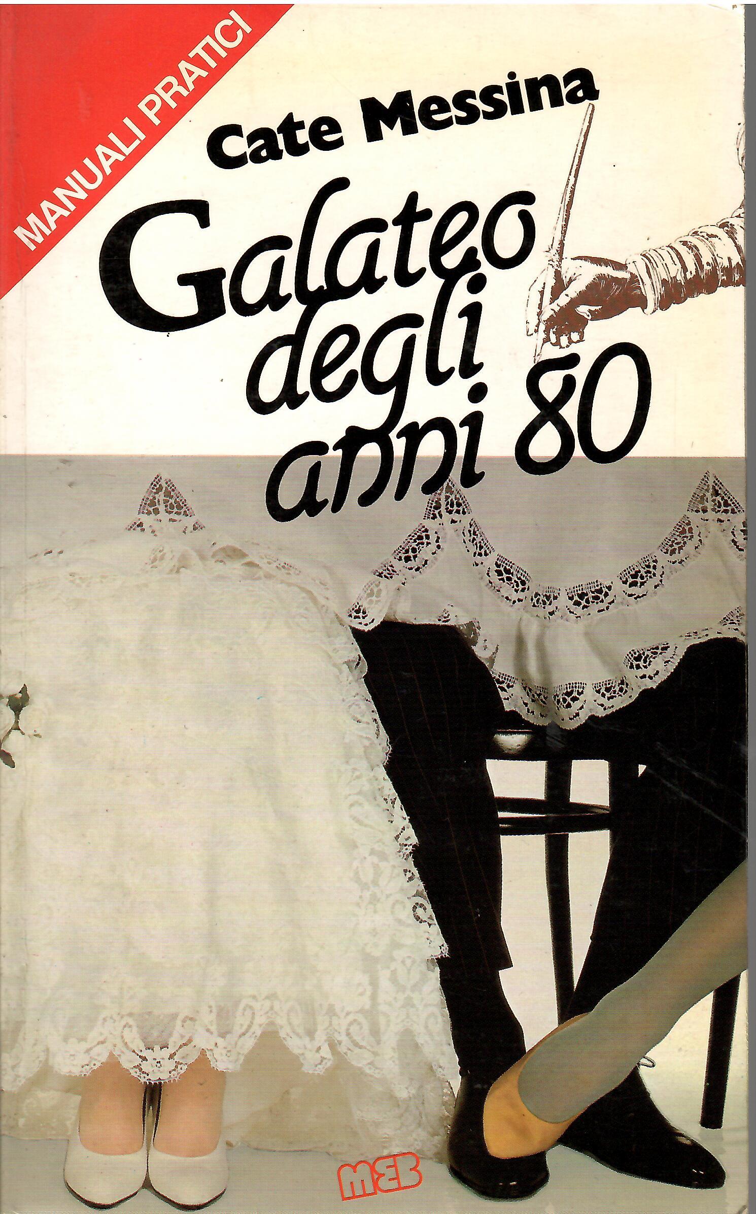 Galateo degli anni 80