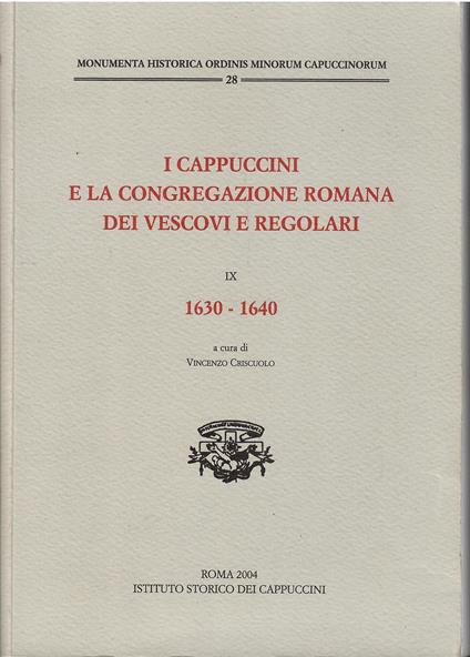 I Cappuccini e la congregazione romana dei vescovi e regolari. X. 1630-1640 - copertina