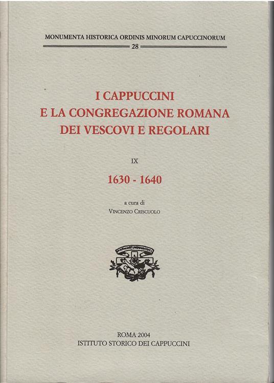 I Cappuccini e la congregazione romana dei vescovi e regolari. X. 1630-1640 - copertina