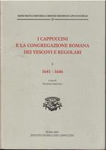 I Cappuccini e la congregazione romana dei vescovi e regolari. X. 1641-1646