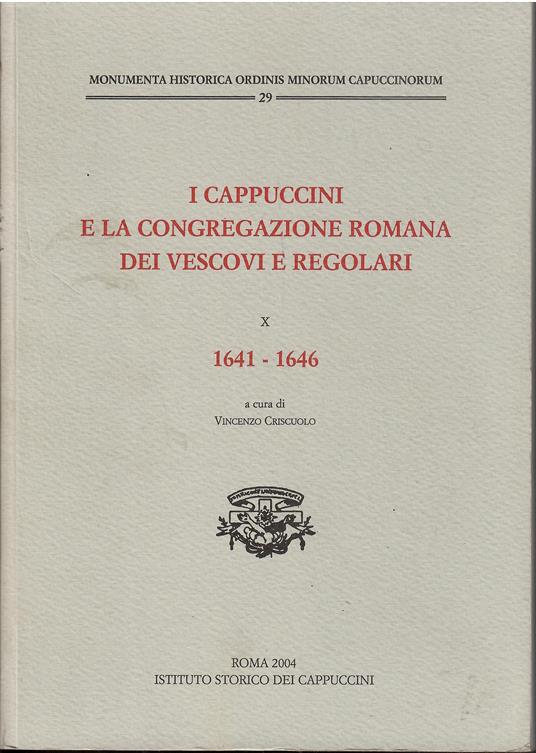 I Cappuccini e la congregazione romana dei vescovi e regolari. X. 1641-1646 - copertina