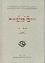Le Decisiones del definitorio generale dei Cappuccini. I. 1762 - 1768