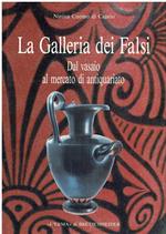 La galleria dei falsi. Dal vasaio al mercato di antiquariato
