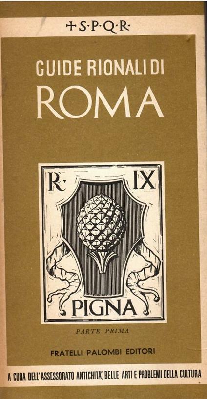 Guide Rionali di Roma: rione IX- Pigna - Carlo Pietrangeli - copertina