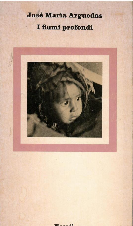 I fiumi profondi - José M. Arguedas - copertina