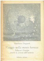 Viaggio nella mente barocca. Baltasar Graciàn ovvero le astuzie dell'astuzia