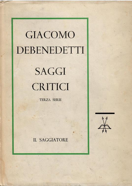 Saggi critici -Terza serie - Giacomo Debenedetti - copertina