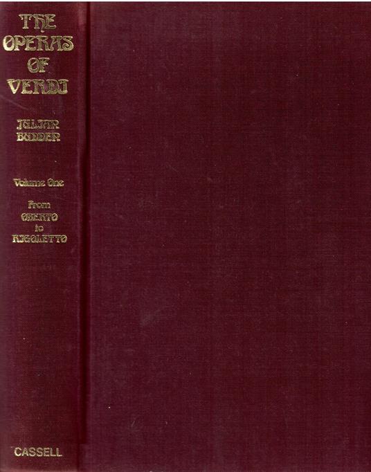 The Operas of Verdi: From Oberto to Rigoletto - Vol. I - Julian Budden - copertina