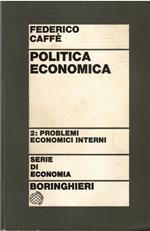 Politica economica - Problemi economici interni - II volume