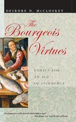 The Bourgeois Virtues: Ethics for an Age of Commerce