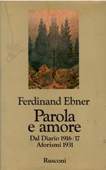 Parola e amore. dal diario 1916/17. Aforismi 1931