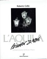 L' Aquila Bianco & Nero