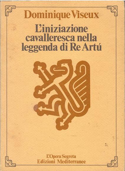 L' iniziazione cavalleresca nella leggenda re Artu - Dominique Viseux - copertina