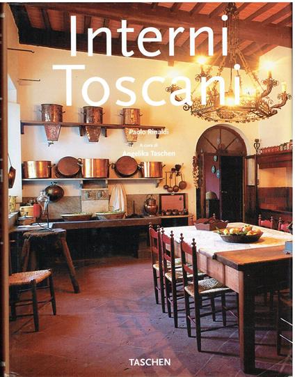 Interni Toscani. Interiores de Toscana. Enteriores da Toscana - Paolo Rinaldi - copertina