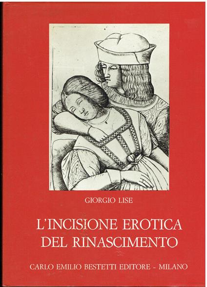 L' incisione erotica del Rinascimento - Giorgio Lise - copertina