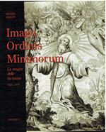 Imago Ordinis Minimorum. La magia delle incisioni 1525-1870. 3 voll