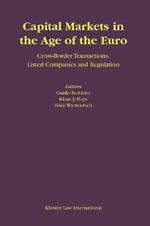 Capital Markets in the Age of the Euro: Cross Border Transactions, Listed Companies and Regulation