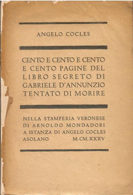 Cento e cento e cento e cento pagine del libro segreto di Gabriele D'Annunzio tentato di morire - Angelo Cocles - copertina