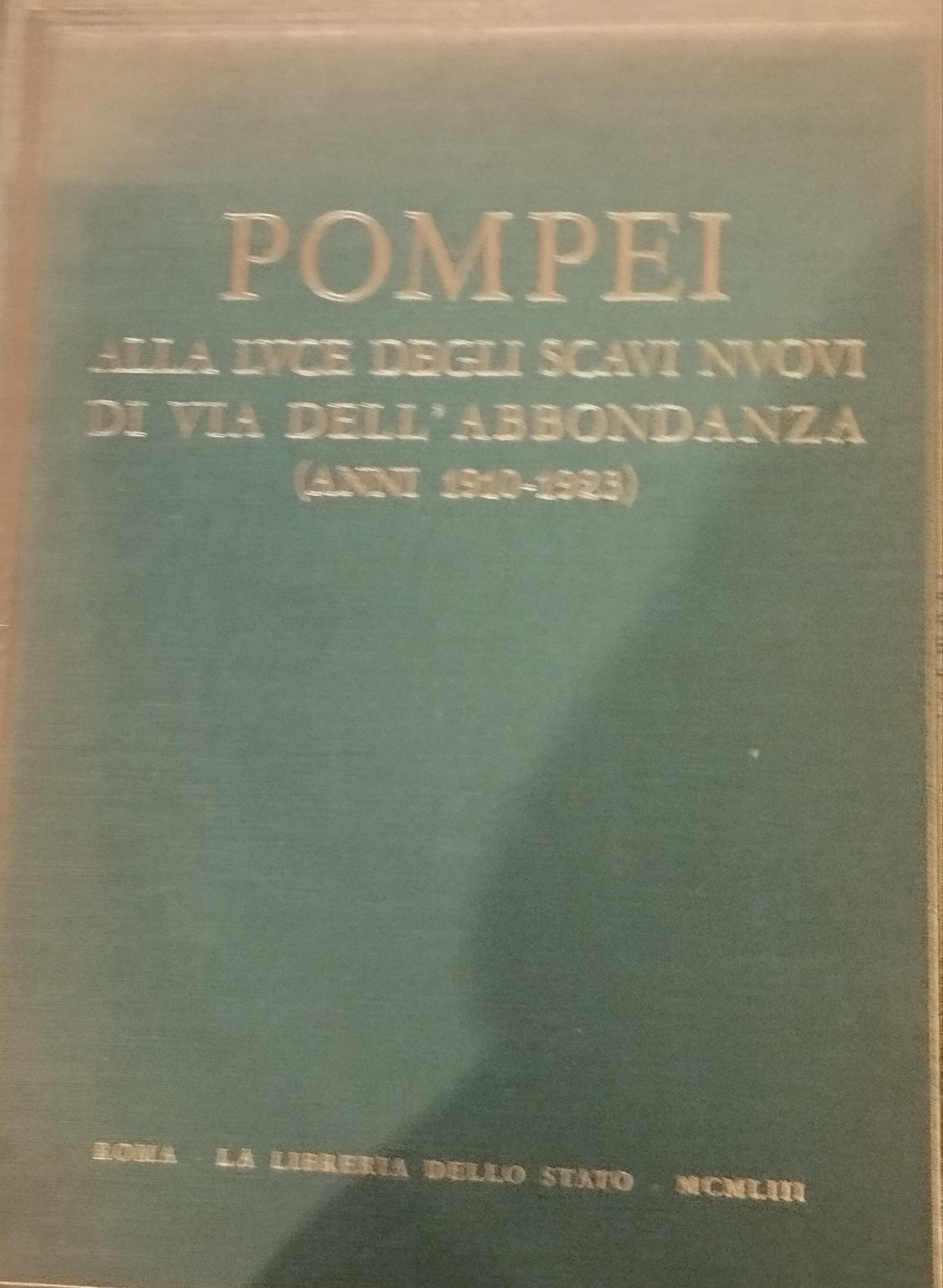 Pompei Alla Luce Degli Scavi Nuovi Di Via Dell'Abbondanza (Anni 1910-1923) vol II