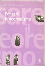 Pensare il neorealismo