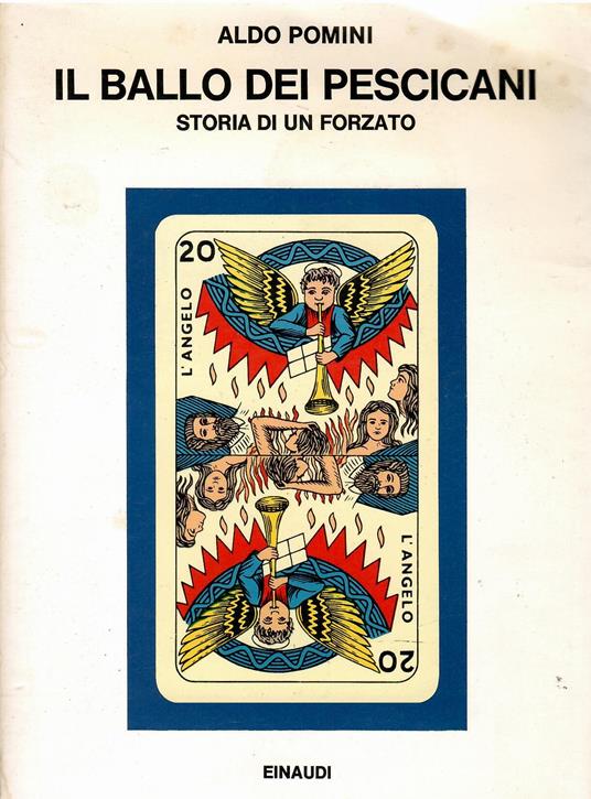 Il ballo dei pescicani. Storia di un forzato - Aldo Pomini - copertina