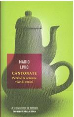 Cantonate. Perché la scienza vive di errori