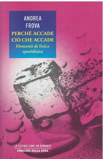 Perché accade ciò che accade - Andrea Frova - copertina
