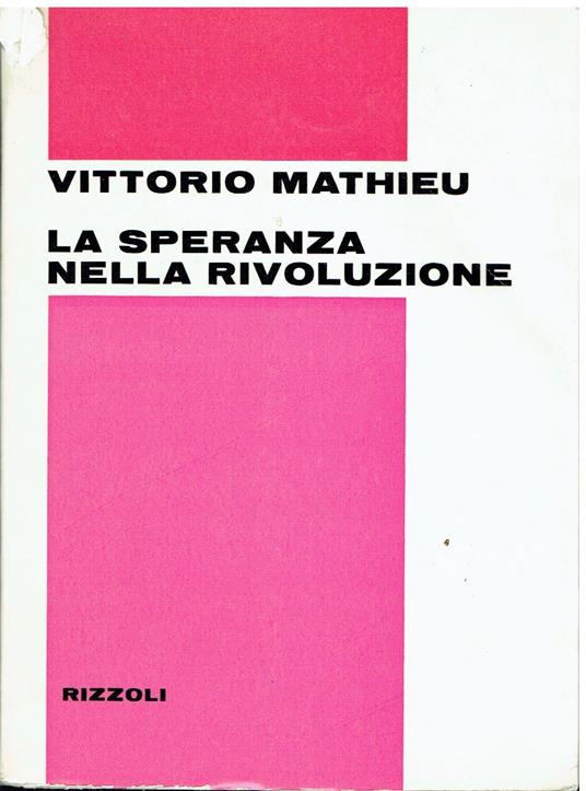 La speranza nella rivoluzione. Saggio fenomenologico - Vittorio Mathieu - copertina