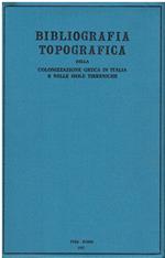 Bibliografia topografica della colonizzazione greca in Italia e nelle isole tirreniche. Siti : Carancino-Crotone (Vol. 5)