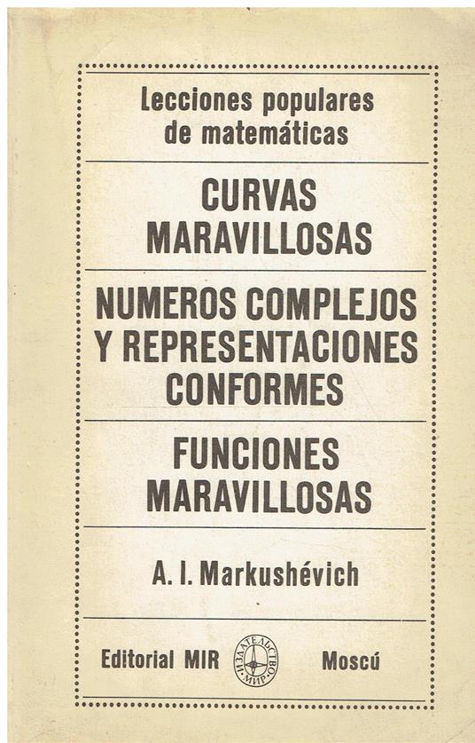 Curvas maravillosas - Numeros complejos y representaciones conformes - Funcione maravillosas - copertina