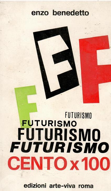 Futurismo cento X 100 - Enzo Benedetto - copertina
