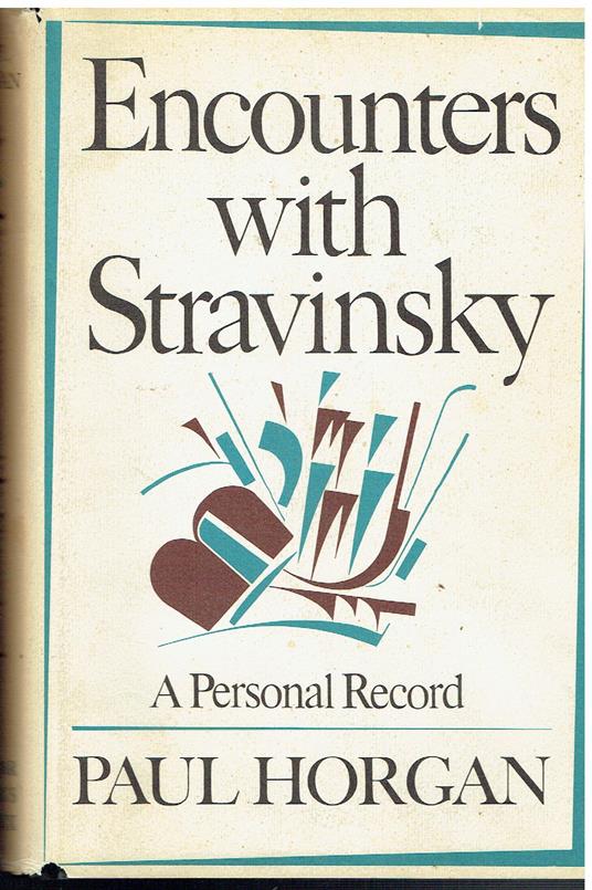 Encounters with Stravinsky - Paul Horgan - copertina