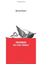Profumiere: Una storia criminale