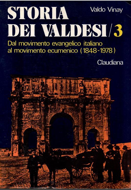 Storia Del Valdesi : III Dal Movimento Evangelico Italiano Al Movimento Ecumenico (1848-1978) - Valdo Vinay - copertina